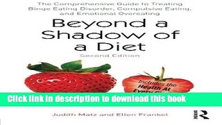 Ebook Beyond a Shadow of a Diet: The Comprehensive Guide to Treating Binge Eating Disorder,