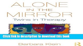 Ebook Alone in the Mirror: Twins in Therapy Full Online