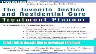 Ebook The Juvenile Justice and Residential Care Treatment Planner Free Online