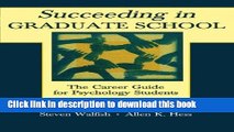 Ebook Succeeding in Graduate School: The Career Guide for Psychology Students Free Online