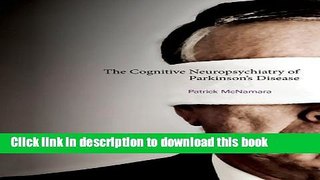 Books The Cognitive Neuropsychiatry of Parkinson s Disease (MIT Press) Full Download