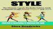 Download  Style: The Ultimate Capsule Wardrobe Fashion Guide to Improve a Lady s Beauty, Elegance,