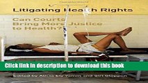 Ebook Litigating Health Rights: Can Courts Bring More Justice to Health? Full Online
