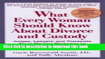 Books What Every Woman Should Know About Divorce and Custody (Rev): Judges, Lawyers, and