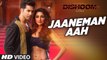 JAANEMAN AAH Video Song - DISHOOM - Varun Dhawan- Parineeti Chopra - Latest Bollywood Song -T-Series