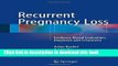 Books Recurrent Pregnancy Loss: Evidence-Based Evaluation, Diagnosis and Treatment Free Download