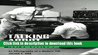 Download  Talking about Machines: An Ethnography of a Modern Job (Collection on Technology and