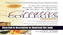 Books Creative Colleges: A Guide for Student Actors, Artists, Dancers, Musicians and Writers Full
