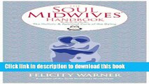 Books The Soul Midwives  Handbook: The Holistic and Spiritual Care of the Dying Full Online