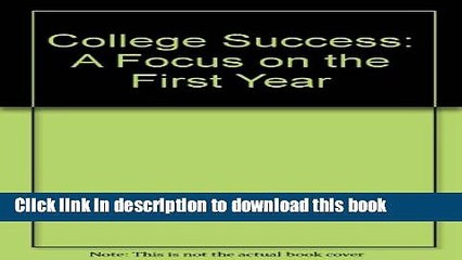 Books College Success: A Focus on the First Year Free Online