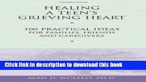 Books Healing a Teen s Grieving Heart: 100 Practical Ideas for Families, Friends and Caregivers