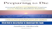 Ebook Preparing to Die: Practical Advice and Spiritual Wisdom from the Tibetan Buddhist Tradition