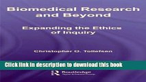 Books Biomedical Research and Beyond: Expanding the Ethics of Inquiry (Routledge Annals of