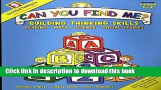 Ebook Can You Find Me?: Building Thinking Skills in Reading, Math, Science, and Social Studies: