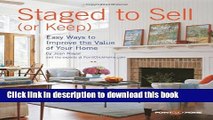 Books Staged to Sell (or Keep): Easy Ways to Improve the Value of Your Home Full Online