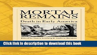 Ebook Mortal Remains: Death in Early America Full Online KOMP