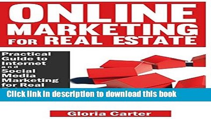 Books Online Marketing for Real Estate: A Practical Guide to Internet and Social Media Marketing