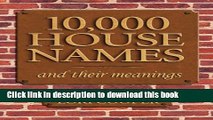 Books 10,000 House Names and Their Meanings Full Download