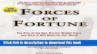 Ebook Forces of Fortune: The Rise of the New Muslim Middle Class and What It Will Mean for Our