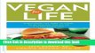 Books Vegan for Life: Everything You Need to Know to Be Healthy and Fit on a Plant-Based Diet Full