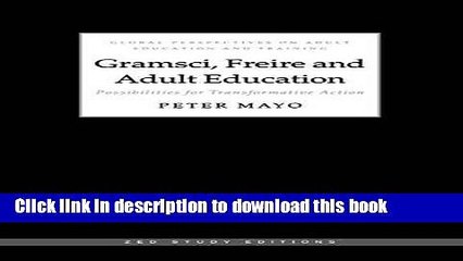 Ebook Gramsci, Freire and Adult Education: Possibilities for Transformative Action (Global