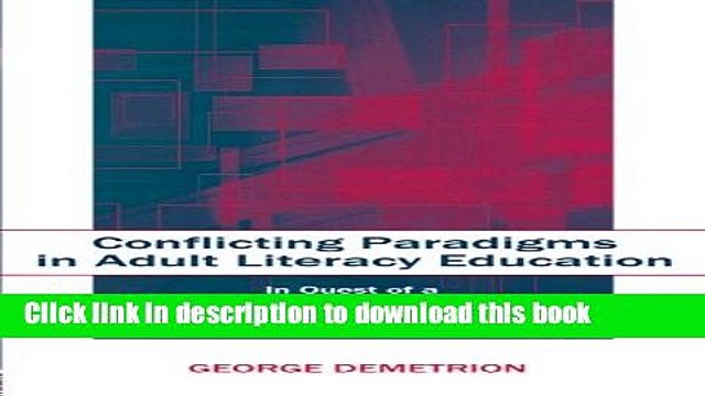 Ebook Conflicting Paradigms in Adult Literacy Education: In Quest of a U.S. Democratic Politics of