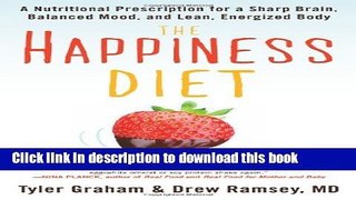 Books The Happiness Diet: A Nutritional Prescription for a Sharp Brain, Balanced Mood, and Lean,