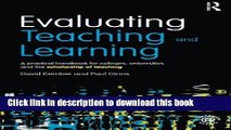 Ebook Evaluating Teaching and Learning: A practical handbook for colleges, universities and the
