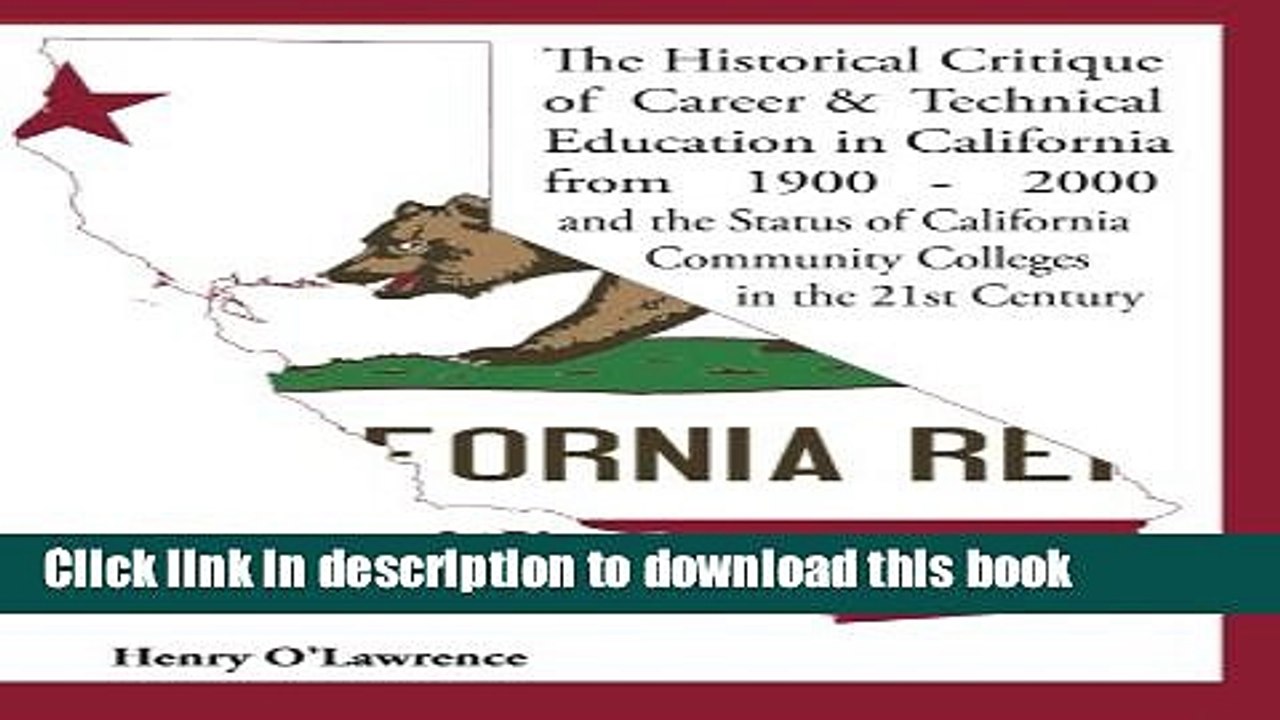 Ebook Historical Critique of Career and Technical Education in California: from 1900-2000 and the