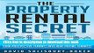 Ebook The Property Rental Secret: The Simple And Proven Techniques That Turn Prospective Tenants