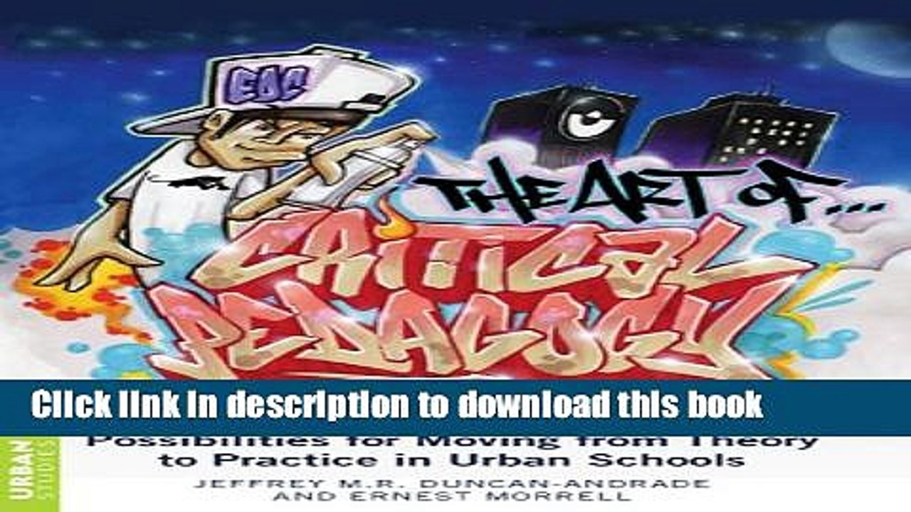 Ebook The Art of Critical Pedagogy: Possibilities for Moving from Theory to Practice in Urban