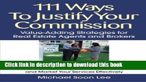 Ebook 111 Ways to Justify Your Commission: Value-Adding Strategies for Real Estate Agents and