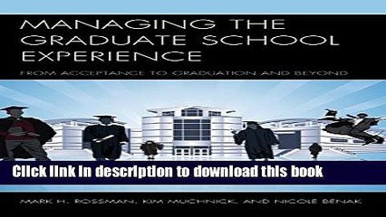 Books Managing the Graduate School Experience: From Acceptance to Graduation and Beyond Free Online