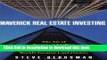 Books Maverick Real Estate Investing: The Art of Buying and Selling Properties Like Trump, Zell,