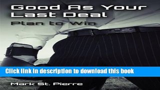 Ebook Good As Your Last Deal Full Online