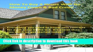 Ebook How To Buy A House With No Money Down   Bad Credit Full Online