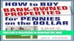 Books How to Buy Bank-Owned Properties for Pennies on the Dollar: A Guide To REO Investing In