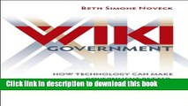 Books Wiki Government: How Technology Can Make Government Better, Democracy Stronger, and Citizens