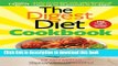Ebook The Digest Diet Cookbook: 150 All-New Fat Releasing Recipes to Lose Up to 26 lbs in 21 Days!