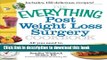 Books The Everything Post Weight Loss Surgery Cookbook: All you need to meet and maintain your