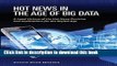 Books Hot News in the Age of Big Data: A Legal History of the Hot News Doctrine and Implications
