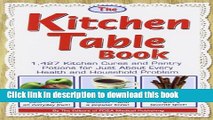 Ebook The Kitchen Table Book: 1,427 Kitchen Cures and Pantry Potions for Just About Every Health