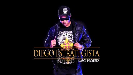 Diego Estrategista - Nasci Profeta - Estratagema de Deus