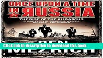 Ebook Once Upon a Time in Russia: The Rise of the Oligarchs_A True Story of Ambition, Wealth,