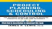 Books Project Planning, Scheduling, and Control: The Ultimate Hands-On Guide to Bringing Projects