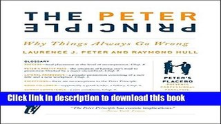 Ebook The Peter Principle: Why Things Always Go Wrong Free Online