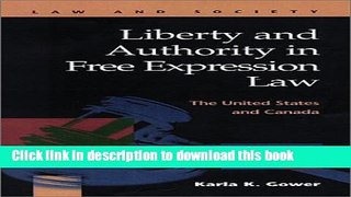 Books Liberty and Authority in Free Expression Law: The United States and Canada Full Online