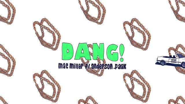 Mac Miller - Dang! (feat. Anderson .Paak) (Official Audio
