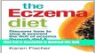 Ebook The Eczema Diet: Discover How to Stop and Prevent The Itch of Eczema Through Diet and