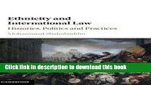 Books Ethnicity and International Law: Histories, Politics and Practices Free Online